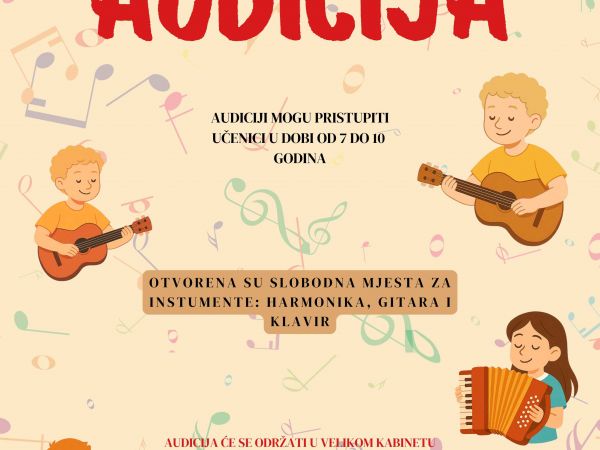 Poziv na audiciju za upis u Osnovnu glazbenu školu Poziv na audiciju za upis u Osnovnu glazbenu školu